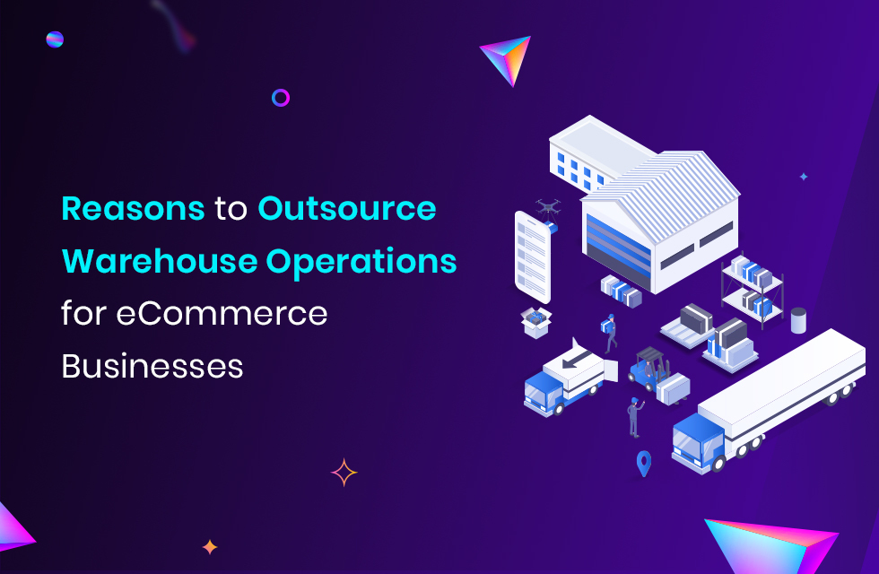 Reasons to Outsource Warehouse Operations for eCommerce Businesses_